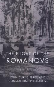 Cover of: The Flight of the Romanovs by John Curtis Perry, Constantine V. Pleshakov
