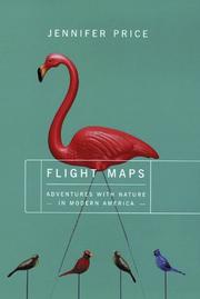 Cover of: Flight maps: adventures with nature in modern America