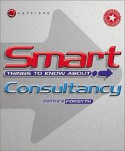 Cover of: Smart Things to Know About Consultancy (Smart Things to Know About (Stay Smart!) Series)