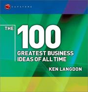 Cover of: The 100 Greatest Business Ideas of All Time (WH Smiths 100 Greatest) by Ken Langdon