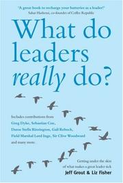 Cover of: What Do Leaders Really Do: Getting under the skin of what makes a great leader tick