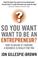 Cover of: So You Want To Be An Entrepreneur