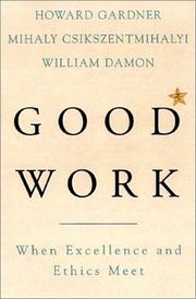 Cover of: Good Work: When Excellence and Ethics Meet