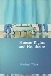Cover of: Human Rights and Healthcare by Elizabeth Wicks