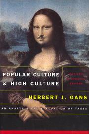 Cover of: Popular culture and high culture: an analysis and evaluation of taste