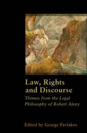 Cover of: Law, Rights and Discourse: The Legal Philosophy of Robert Alexy (Legal Theory Today)
