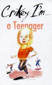 Cover of: Crikey I'm...a Teenager! (Crikey I'm...)