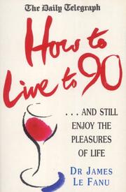 Cover of: "Daily Telegraph" How to Live to 90 (The "Daily Telegraph")