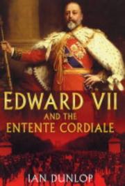 Cover of: Edward VII and the Entente Cordiale