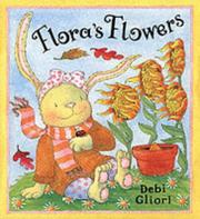 Cover of: Flora's Flowers (Flora) by Debi Gliori