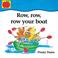 Cover of: Row, Row, Row Your Boat (Toddler Books)