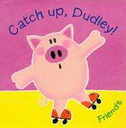 Cover of: Catch Up, Dudley (Little Orchard)