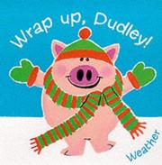 Cover of: Wrap Up, Dudley (Little Orchard)