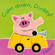 Cover of: Calm Down, Dudley! (Little Orchard)