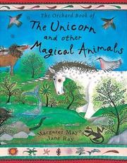 Cover of: The Orchard Book of the Unicorn and Other Magical Animals (Orchard Book of)