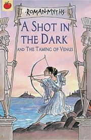 Cover of: A Shot in the Dark (Orchard Myths) by Geraldine McCaughrean, Myths