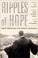 Cover of: Ripples of hope