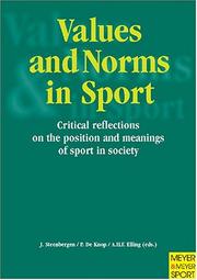 Cover of: Values and Norms in Sport: Critical Reflections on the Position and Meanings of Sport in Society