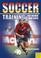 Cover of: Soccer Training for Girls