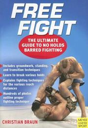 Cover of: Free Fight: The Ultimate Guide to No Holds Barred Fighting
