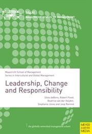 Cover of: Leadership, Change and Responsibility (Maastricht School of Management/Series in Intercultural and Global Management)