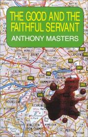 Cover of: The Good and the Faithful Servant