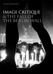 Cover of: Image Critique and the Fall of the Berlin Wall
