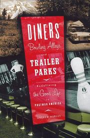 Cover of: Diners, bowling alleys, and trailer parks: chasing the American dream in the postwar consumer culture