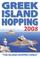 Cover of: Greek Island Hopping 2008