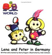 Cover of: Lena and Peter in Germany (Big World) by Garry Popper