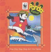 Cover of: How Slip Slap Slop Got His Name (Panda Patrol)