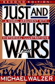 Cover of: Just and unjust wars by Michael Walzer