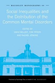 Social Inequalities and the Distribution of the Common Mental Disorders by David Melzer