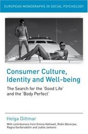 Consumer Culture, Identity, and Well-being by Helga Dittmar