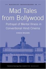 Cover of: Mad Tales from Bollywood: Portrayal of Mental Illnes in Conventional Hindi Cinema (Maudsley Monographs)