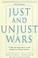 Cover of: Just And Unjust Wars