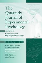 Cover of: Associative Learning and Representation: A Special Issue of the Quarterly Journal of Experimental Psychology Section B: Comparative and Physiological Psychology: An EPS Workshop for N.J. Mackintosh