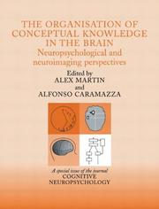 Cover of: The Organisation of Conceptual Knowledge in the Brain: Neuropsychological and Neuroimaging Perspectives (Cognitive Neuropsychology)