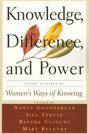 Cover of: Knowledge, Difference, and Power: Essays Inspired by Women's Ways of of Knowing