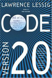 Cover of: Code and other laws of cyberspace by Lawrence Lessig