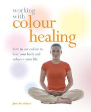 Cover of: Working with Colour Healing | Jane Struthers