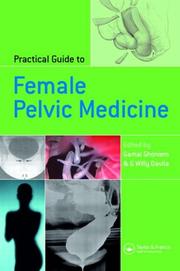 Practical guide to female pelvic medicine by Gamal M. Ghoniem, G. Willy Davila