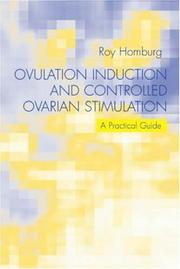 Cover of: Ovulation Induction and Controlled Ovarian Stimulation: A Practical Guide