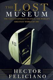 Cover of: The Lost Museum: The Nazi Conspiracy to Steal the World's Greatest Works of Art