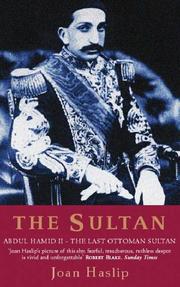 The Sultan; by Joan Haslip