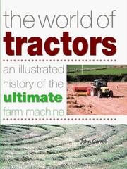 Cover of: The World of Tractors: An Illustrated History of the Ultimate Farm Machine
