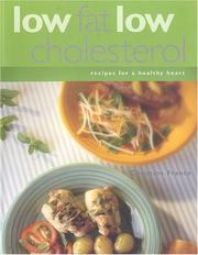 Cover of: Low Fat Low Cholesterol: Recipes for a Healthy Heart