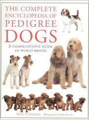 Cover of: The Complete Encyclopedia of Pedigree Dogs: A Comprehensive Guide to World Breeds