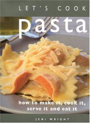 Cover of: Lets Cook Pasta: How to Make It, Cook It, Serve and Eat It