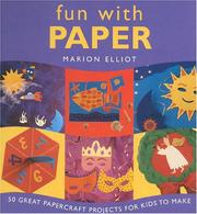 Cover of: Fun with Paper: 50 Great Paper Projects for Kids to Make